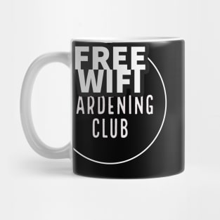 Free Wi-Fi gardening club Mug